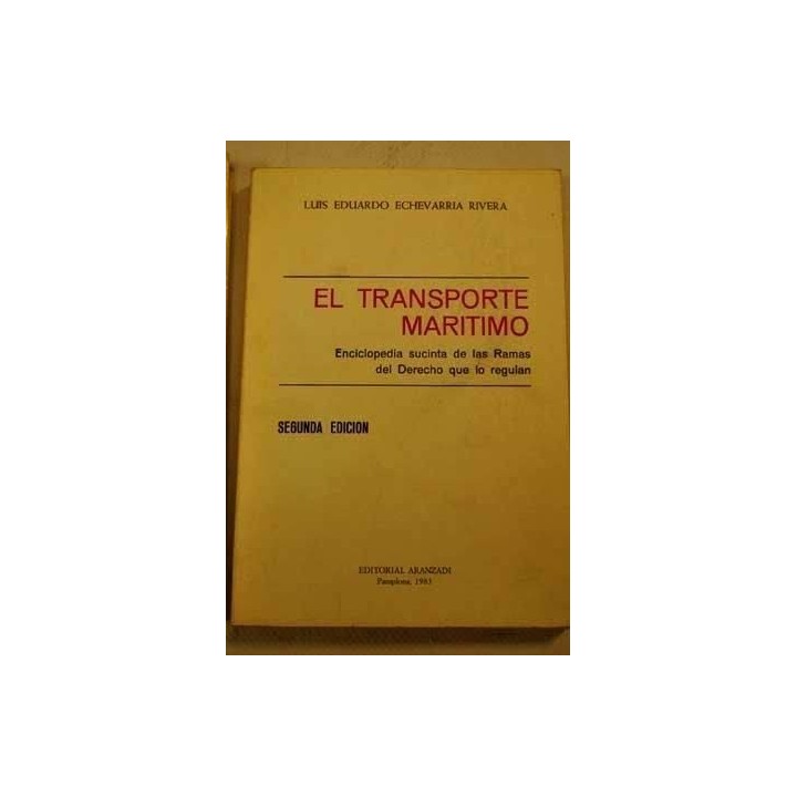 El transporte marítimo. Enciclopedia sucinta de las ramas del derecho que lo regulan